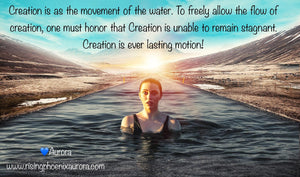 Creation is as the movement of the water!